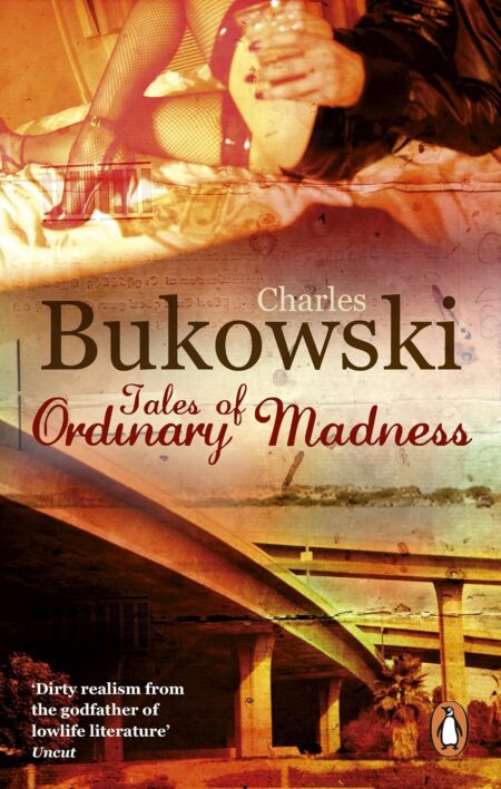 Bukowski: Tales of Ordinary Madness