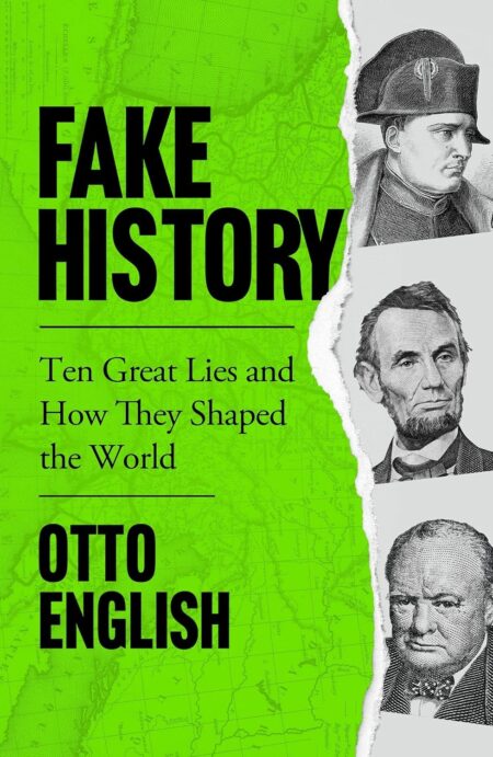 Fake  - Ten Great Lies & How They Sha