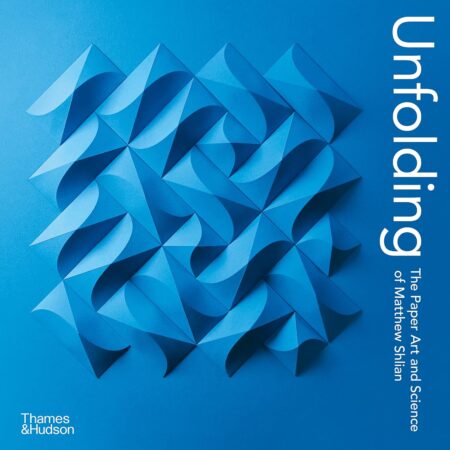 Unfolding: The Paper Art & Science of Matthew