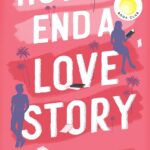 How to End a Love Story