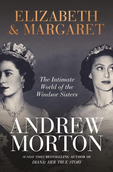 Elizabeth & Margaret- The Intimate World of t