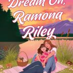 Dream On, Ramona Riley