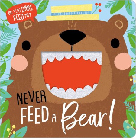 Never Feed A Bear!