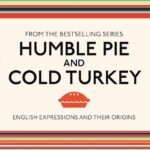 Humble Pie & Cold Turkey- English Expression