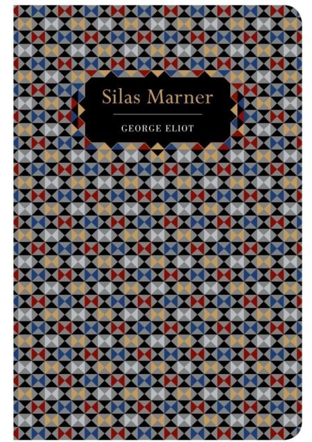 Chiltern Classics: Silas Marner