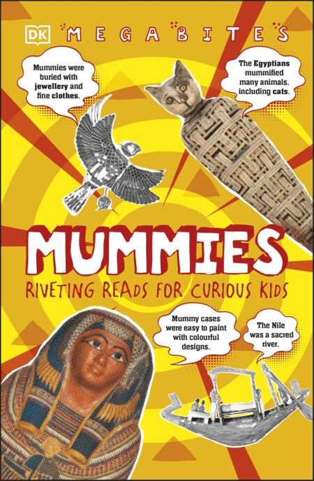 Megabites: Mummies- Riveting Reads For Curi