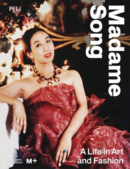 Madame Song- A Life in Art & Fashion