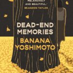 Yoshimoto: Dead-End Memories