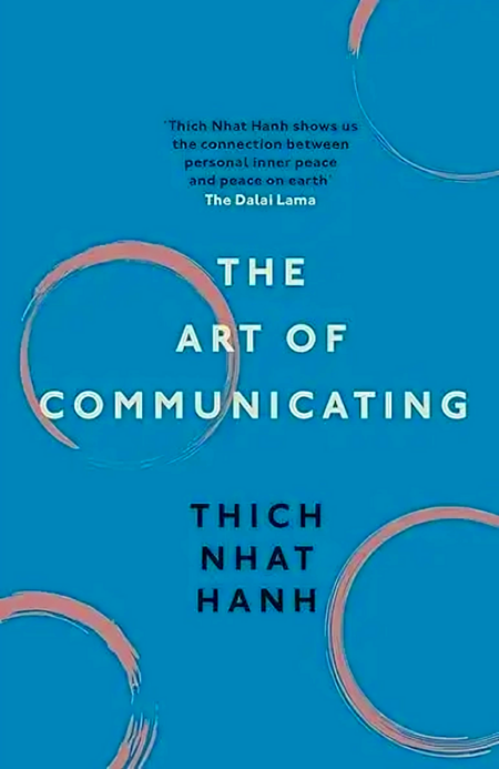 Nhat Hanh: Art of Communicating