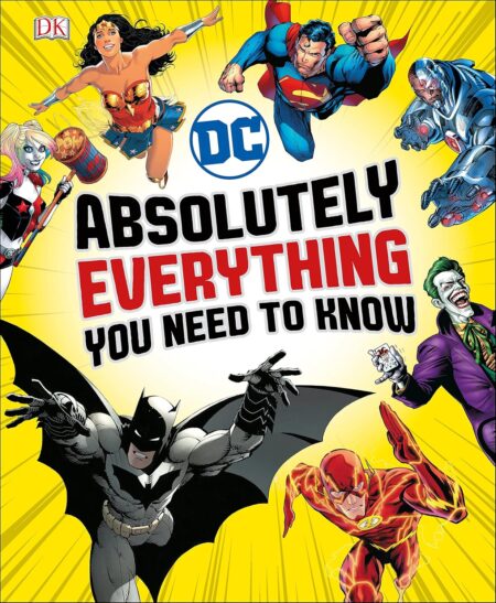 DC Comics: Absolutely Everything You Need t