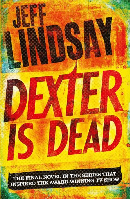 Lindsey: Dexter- Dexter is Dead