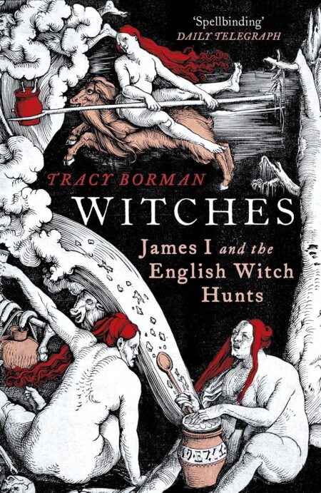 Witches: James I & the English Witch Hunts