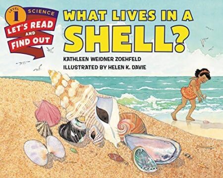 What Lives in a Shell? (Let's-Read-and-Find-Out Science 2)