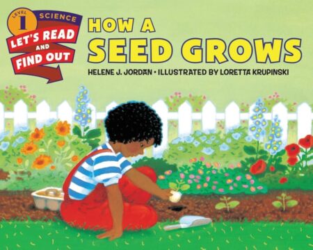 How Seed Grows (Let's-Read-and-Find-Out Science 2)