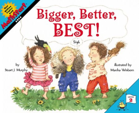 Bigger, Better, Best! (Mathstart)