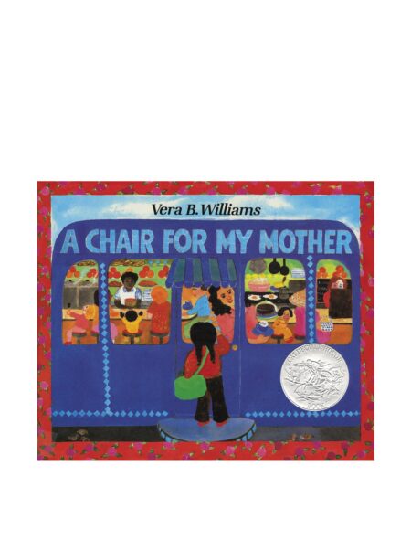 A Chair for My Mother: A Caldecott Honor