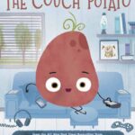 The Couch Potato: A Funny Story About Balance and Trying New Things for Children (The Food Group)