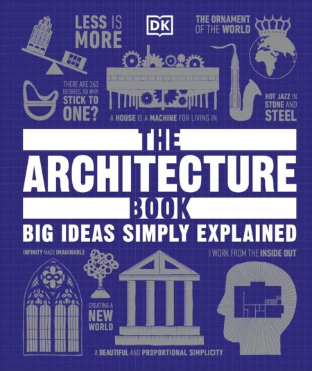 The Architecture Book: DK Big Ideas Simply Explained