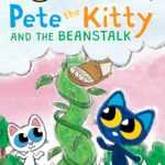 Pete the Kitty and the Beanstalk (My First I Can Read)