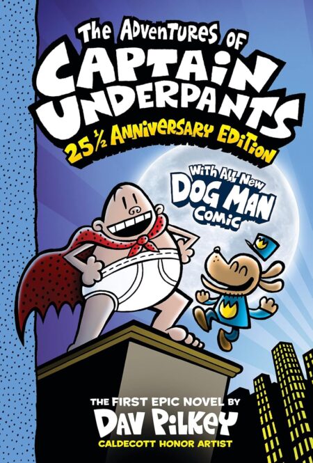The Adventures of Captain Underpants (Now With a Dog Man Comic!): 25 1/2 Anniversary Edition #1