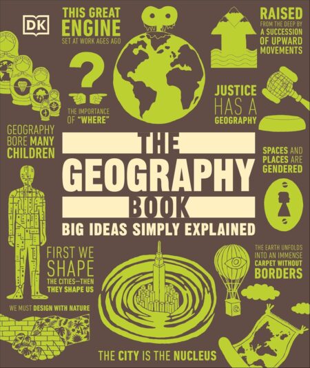 The Geography Book: DK Big Ideas Simply Explained