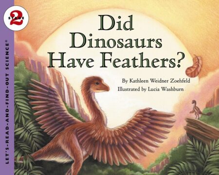 Did Dino Have Feathers (Let's-Read-and-Find-Out Science 2)
