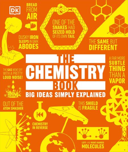 The Chemistry Book: DK Big Ideas Simply Explained