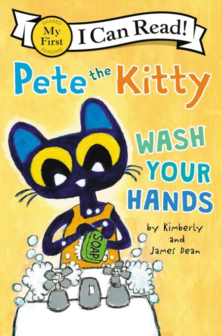 Pete the Kitty: Wash Your Hands (My First I Can Read)