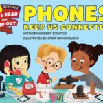 Phones Keep Us Connected (Let's-Read-and-Find-Out Science 2)