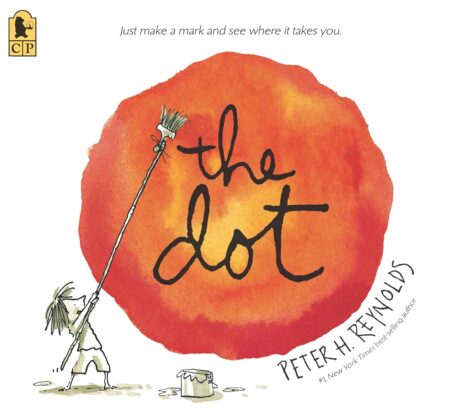 The Dot (For Kids Ages 5-9 in Grades 1-4)