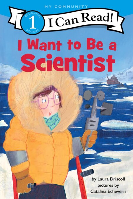 I Want to Be a Scientist (I Can Read Level 1)