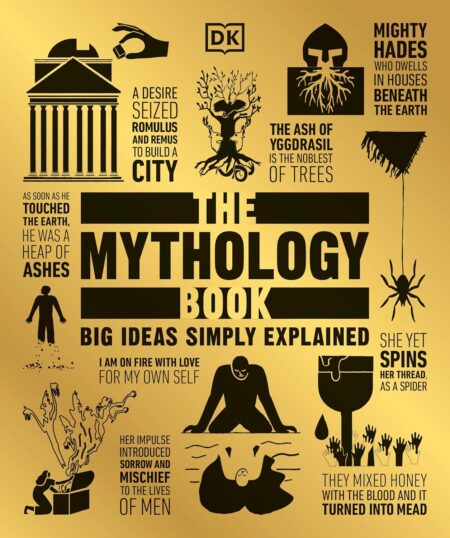 The Mythology Book: DK Big Ideas Simply Explained