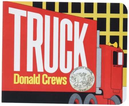 Truck: A Caldecott Honor Award Winner