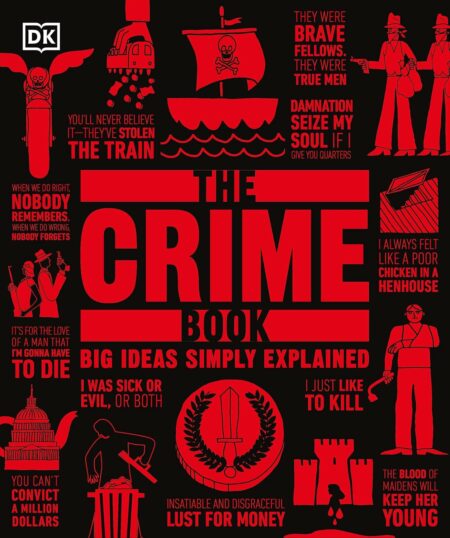 The Crime Book: DK Big Ideas Simply Explained