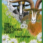 The Three Billy Goats Gruff: A Classic Folktale About Goats and a Gruff Troll for Children