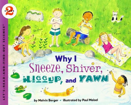 Why I Sneeze, Shiver, Hiccup? (Let's-Read-and-Find-Out Science 2)