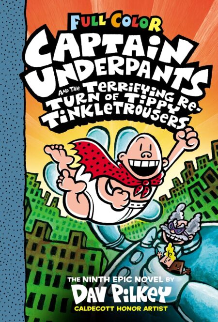 Captain Underpants and the Terrifying Return of Tippy Tinkletrousers #9