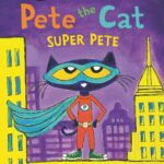 Pete the Cat: Super Pete (I Can Read Level 1)