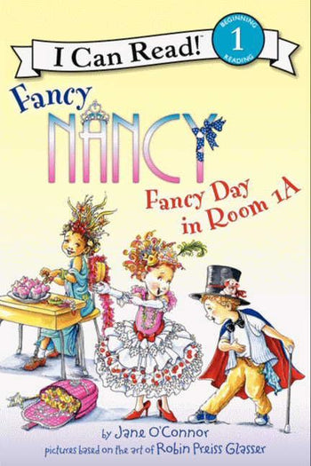 Fancy Nancy: Day in Room  (I Can Read Level 1)