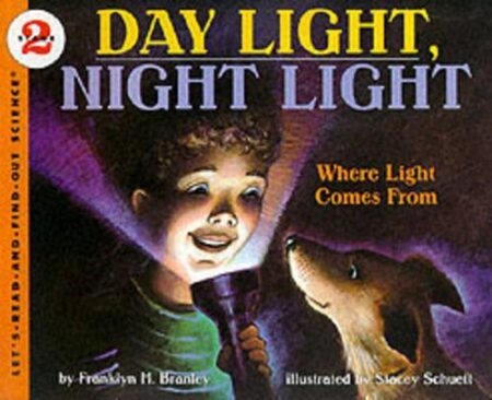 Day Light, Night Light (Let's-Read-and-Find-Out Science 2)