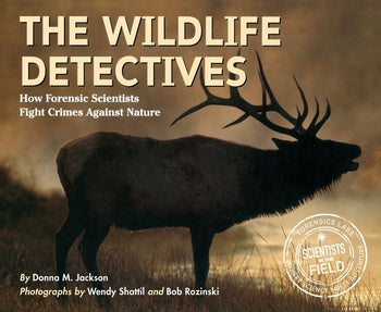 The Wildlife Detectives (Scientists in the Field)
