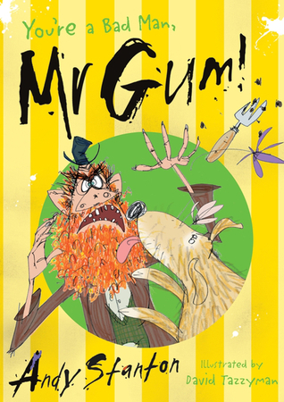You're a Bad Man, Mr Gum