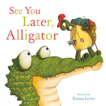 See You Later Alligator (Picture Storybooks)