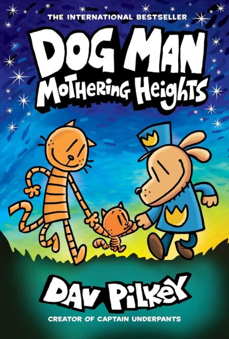 Dog Man 10: Mothering Heights (Dog Man #10)