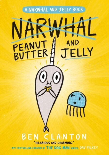 Peanut Butter and Jelly (Narwhal and Jelly 3)