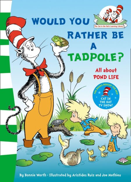 Dr. Seuss - Would You Rather Be a Tadpole?