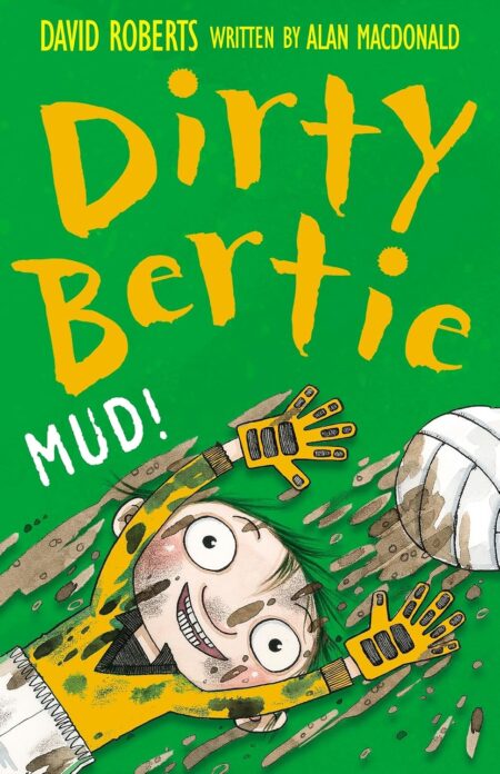 Dirty Bertie Mud!