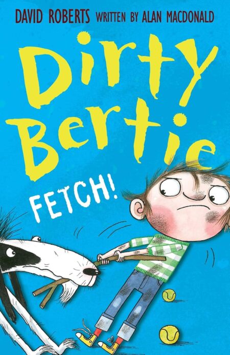 Dirty Bertie Fetch!