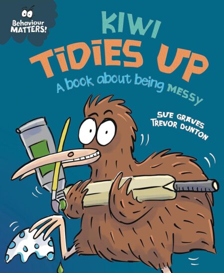Kiwi Tidies Up (Behaviour Matters)