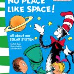 Dr. Seuss - There’s No Place Like Space!